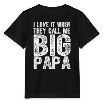 I Love It When They Call Me Big Papa Father's Day - Stanley/Stella MINI CREATOR Kids’ T-Shirt - black - Front - Mikhail (115cm)