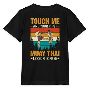 Touch Me And Your First Muay Thai Lesson Is Free - Stanley/Stella MINI CREATOR Kids’ T-Shirt - black - Front - Mikhail (115cm)