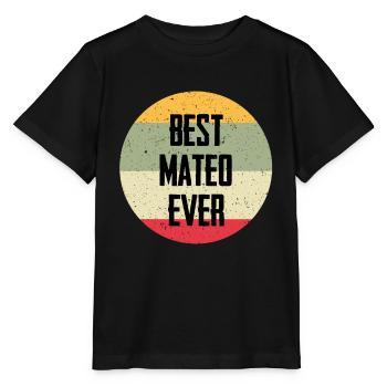 Best Mateo Ever - Stanley/Stella Kinder T-Shirt MINI CREATOR  - Schwarz - Vorne - Mikhail (115cm)