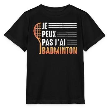 Je Peux Pas J'ai Badminton Bad Joueur de Badminton - T-shirt bio MINI CREATOR Stanley/Stella Enfant - noir - Devant - Mikhail (115cm)