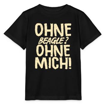 Without a beagle? Without me! - Stanley/Stella MINI CREATOR Kids’ T-Shirt - black - Front - Mikhail (115cm)