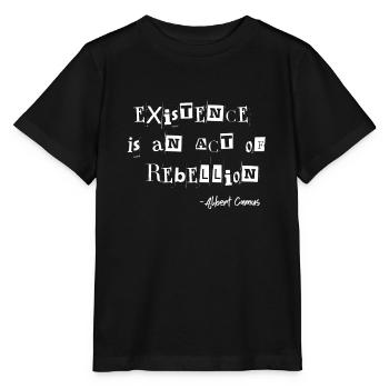 Existence is an act of rebellion Albert Camus - Stanley/Stella MINI CREATOR Kids’ T-Shirt - black - Front - Mikhail (115cm)