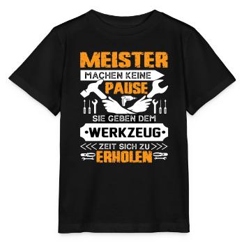 Meister Machen Keine Pause - Stanley/Stella Kinder T-Shirt MINI CREATOR  - Schwarz - Vorne - Mikhail (115cm)