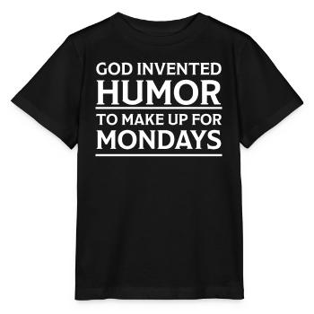 Dieu a inventé l’humour pour compenser les lundis drôles - T-shirt bio MINI CREATOR Stanley/Stella Enfant - noir - Devant - Mikhail (115cm)