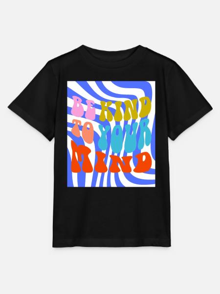 BE KIND TO YOUR MIND - Stanley/Stella MINI CREATOR Kids’ T-Shirt - black