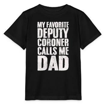 My Favorite Deputy Coroner Calls Me Dad Coroner - Stanley/Stella MINI CREATOR Kids’ T-Shirt - black - Front - Mikhail (115cm)