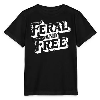 Feral and Free Wild Independent Bold Statement - Stanley/Stella MINI CREATOR Kids’ T-Shirt - black - Front - Mikhail (115cm)