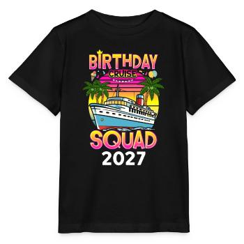 Birthday Cruise Squad 2027 - Stanley/Stella MINI CREATOR Kids’ T-Shirt - black - Front - Mikhail (115cm)