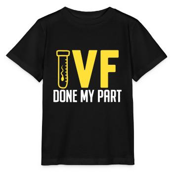 FIV a fait ma part Récupération d’ovules drôle in vitro - T-shirt bio MINI CREATOR Stanley/Stella Enfant - noir - Devant - Mikhail (115cm)
