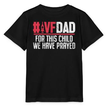 Pour cet enfant, nous avons prié drôle de FIV papa - T-shirt bio MINI CREATOR Stanley/Stella Enfant - noir - Devant - Mikhail (115cm)