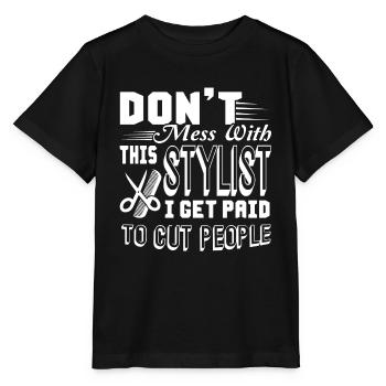 Hair Stylist Do not Mess With Hair Stylist - Stanley/Stella MINI CREATOR Kids’ T-Shirt - black - Front - Mikhail (115cm)