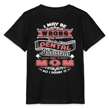 Dental Assistant Dental Assistant Mom - Stanley/Stella MINI CREATOR Kids’ T-Shirt - black - Front - Mikhail (115cm)