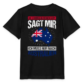 Die Stimme In Meinem Kopf Sagt Mir Muss Nach Austr - Stanley/Stella Kinder T-Shirt MINI CREATOR  - Schwarz - Vorne - Mikhail (115cm)