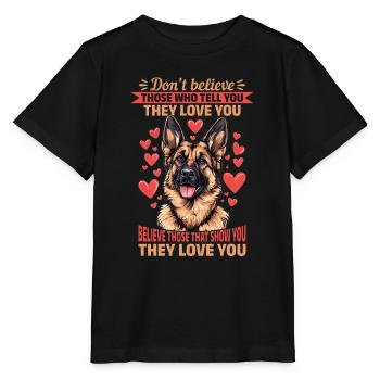 German Shepherd Dog Breed Don ́t believe - Stanley/Stella MINI CREATOR Kids’ T-Shirt - black - Front - Mikhail (115cm)