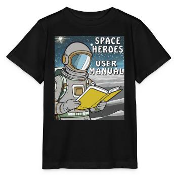ASTRONAUT BUCH SPACE HERO USER MANUAL - Stanley/Stella Kinder T-Shirt MINI CREATOR  - Schwarz - Vorne - Mikhail (115cm)