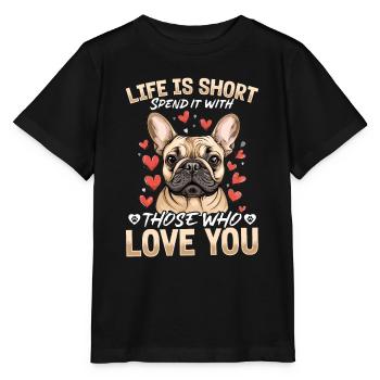 Bouledogue français Frechie Race de chien La vie est courte - T-shirt bio MINI CREATOR Stanley/Stella Enfant - noir - Devant - Mikhail (115cm)