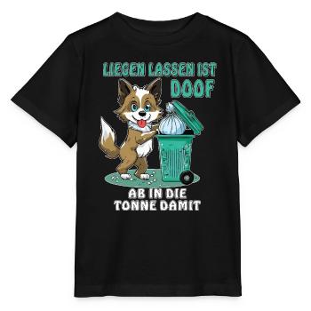 LEAVING DOG TRASH CAN LYING AROUND IS STUPID - Stanley/Stella MINI CREATOR Kids’ T-Shirt - black - Front - Mikhail (115cm)