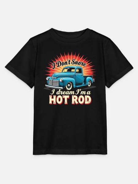 I Dont Snore I Dream Im A Hot Rod Hotrods - Stanley/Stella Kinder T-Shirt MINI CREATOR - Schwarz
