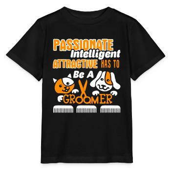 Intelligent Attractive Has To Be A Pet Groomer - Stanley/Stella MINI CREATOR Kids’ T-Shirt - black - Front - Mikhail (115cm)
