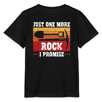 Just One More Rock I Promise Humorvolles - Stanley/Stella Kinder T-Shirt MINI CREATOR  - Schwarz - Vorne - Mikhail (115cm)