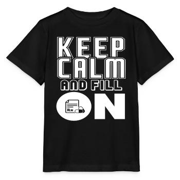 Pharmacist Keep Calm Fill On - Stanley/Stella MINI CREATOR Kids’ T-Shirt - black - Front - Mikhail (115cm)