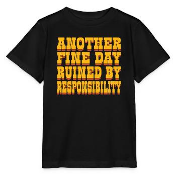 Une autre belle journée gâchée par la responsabilité - - T-shirt bio MINI CREATOR Stanley/Stella Enfant - noir - Devant - Mikhail (115cm)