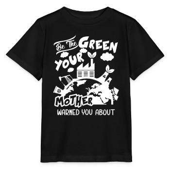 Earth Day Be Green Earth - Stanley/Stella MINI CREATOR Kids’ T-Shirt - black - Front - Mikhail (115cm)