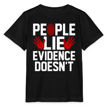 Menschen lügen Beweise nicht lustige forensische Beweise - Stanley/Stella Kinder T-Shirt MINI CREATOR  - Schwarz - Vorne - Mikhail (115cm)