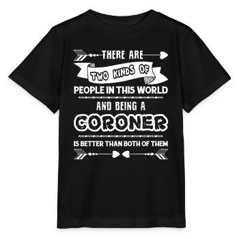 Coroner Being A Coroner - Stanley/Stella MINI CREATOR Kids’ T-Shirt - black - Front - Mikhail (115cm)