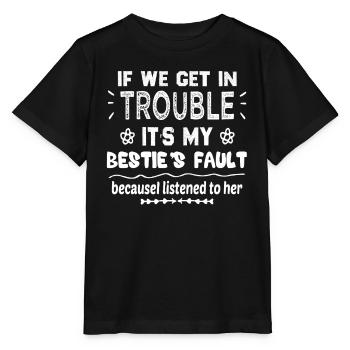 Good person Funny if we get in trouble it s my - Stanley/Stella Kinder T-Shirt MINI CREATOR  - Schwarz - Vorne - Mikhail (115cm)