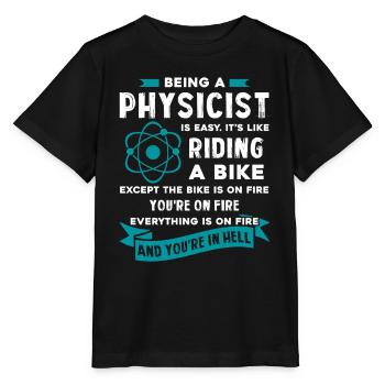 Physicist Being A Physicist Is Easy - Stanley/Stella MINI CREATOR Kids’ T-Shirt - black - Front - Mikhail (115cm)