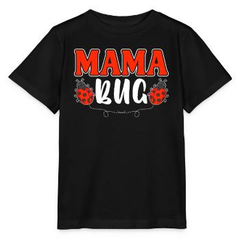 Mama Bug Lustiger Marienkäfer Entomologe Bugs Mama - Stanley/Stella Kinder T-Shirt MINI CREATOR  - Schwarz - Vorne - Mikhail (115cm)