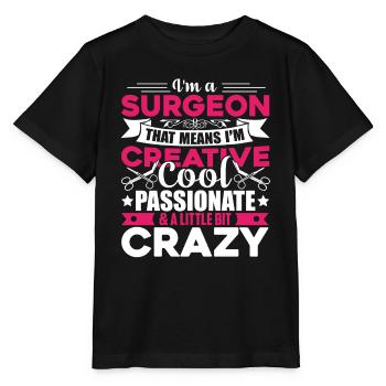 Surgeon Cool And Crazy Surgeon - Stanley/Stella MINI CREATOR Kids’ T-Shirt - black - Front - Mikhail (115cm)