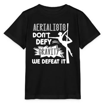 Aerialist Don't Defy Gravity We Defeat It - Stanley/Stella MINI CREATOR Kids’ T-Shirt - black - Front - Mikhail (115cm)