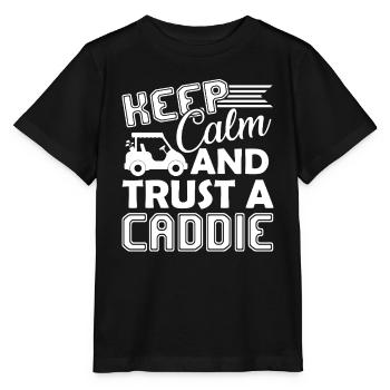 Caddie Keep Calm And Trust A Caddie - Stanley/Stella MINI CREATOR Kids’ T-Shirt - black - Front - Mikhail (115cm)