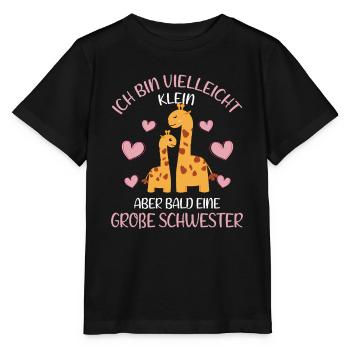 Maybe small but soon Big Sister Giraffe - Stanley/Stella MINI CREATOR Kids’ T-Shirt - black - Front - Mikhail (115cm)