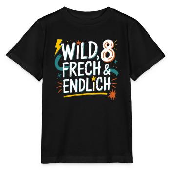 Sauvage, effronté et enfin 8 ans 8e anniversaire - T-shirt bio MINI CREATOR Stanley/Stella Enfant - noir - Devant - Mikhail (115cm)