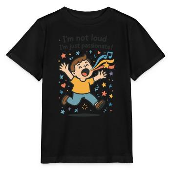 Je ne suis pas bruyant, je suis juste passionné en disant - T-shirt bio MINI CREATOR Stanley/Stella Enfant - noir - Devant - Mikhail (115cm)