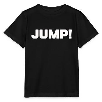 Bold JUMP! Motivational Typography Design Bold - Stanley/Stella MINI CREATOR Kids’ T-Shirt - black - Front - Mikhail (115cm)
