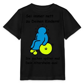 Deine Kinder werden Dein Altersheim aussuchen! - Stanley/Stella Kinder T-Shirt MINI CREATOR  - Schwarz - Vorne - Mikhail (115cm)