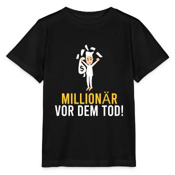 Millionnaire avant la mort ! - T-shirt bio MINI CREATOR Stanley/Stella Enfant - noir - Devant - Mikhail (115cm)