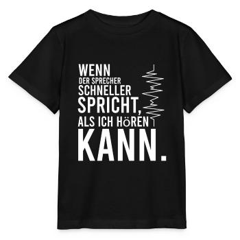 wenn er schneller spricht als ich höre - Stanley/Stella Kinder T-Shirt MINI CREATOR  - Schwarz - Vorne - Mikhail (115cm)