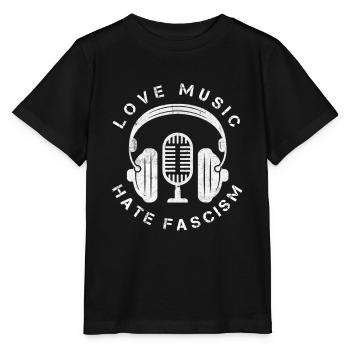 Love Music, Hate Fascism, Against Racism Gift - Stanley/Stella MINI CREATOR Kids’ T-Shirt - black - Front - Mikhail (115cm)