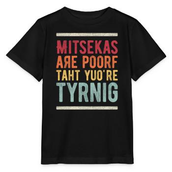 Mistakes Are Proof That You Are Trying - Stanley/Stella MINI CREATOR Kids’ T-Shirt - black - Front - Mikhail (115cm)