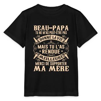 Beau-papa Tu M'as Peut Être Pas Donné La Vie Noël - T-shirt bio MINI CREATOR Stanley/Stella Enfant - noir - Devant - Mikhail (115cm)