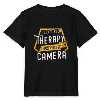 i dont need therapy cameraFotograph Geschenk Fotog - Stanley/Stella Kinder T-Shirt MINI CREATOR  - Schwarz - Vorne - Mikhail (115cm)