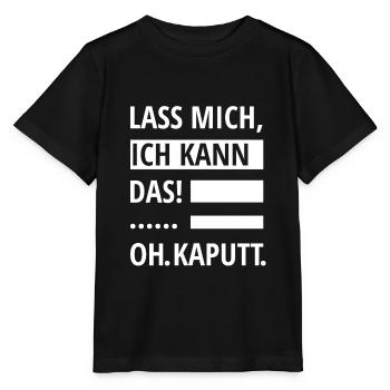 LASS MICH, ICH KANN DAS! OH. KAPUTT. - Stanley/Stella Kinder T-Shirt MINI CREATOR  - Schwarz - Vorne - Mikhail (115cm)