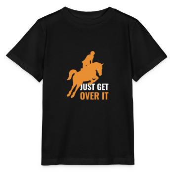Just get over it Horse Rider Equitation - Stanley/Stella MINI CREATOR Kids’ T-Shirt - black - Front - Mikhail (115cm)