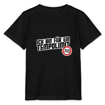 Ich bin für ein Tempolimit 300 kmh Ironie T-Shirt - Stanley/Stella Kinder T-Shirt MINI CREATOR  - Schwarz - Vorne - Mikhail (115cm)