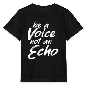 Be A Voice Not To Echo - Stanley/Stella MINI CREATOR Kids’ T-Shirt - black - Front - Mikhail (115cm)